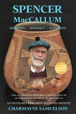 SPENCER MacCALLUM: Memories - Mystique - Mata Ortiz Paperback Wood Duck Publishers