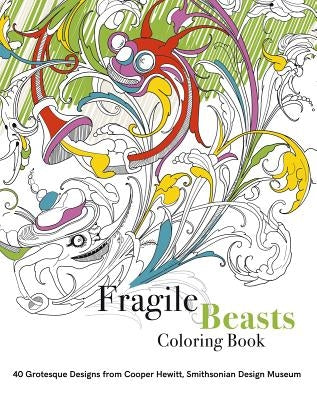 Fragile Beasts Coloring Book Paperback Cooper Hewitt