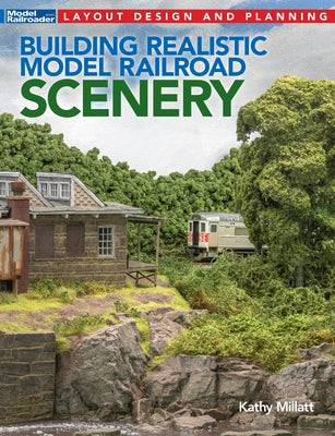 Building Realistic Model Railroad Scenery Paperback Kalmbach Media