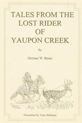 Tales From the Lost Rider of Yaupon Creek Paperback Wild Horse Press
