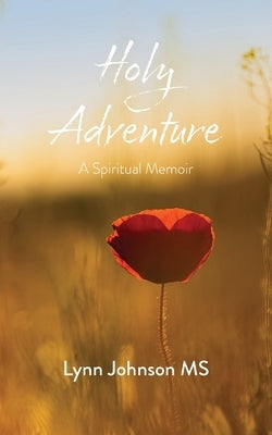 Holy Adventure: A Spiritual Memoir Paperback Meetinghouse