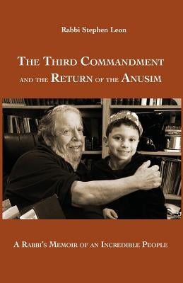 The Third Commandment and the Return of the Anusim: A Rabbi's Memoir of an Incredible People Paperback Gaon Web