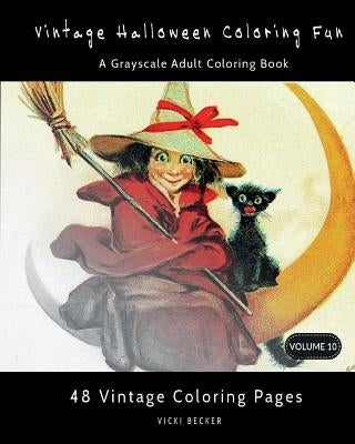 Vintage Halloween Coloring Fun: A Grayscale Adult Coloring Book Paperback Createspace Independent Publishing Platform