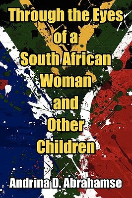 Through the Eyes of a South African Woman and Other Children Paperback Strategic Book Publishing