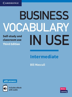 Business Vocabulary in Use: Intermediate Book with Answers and Enhanced eBook: Self-Study and Classroom Use Paperback Cambridge University Press
