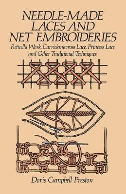 Needle-Made Laces and Net Embroideries: Reticella Work, Carrickmacross Lace, Princess Lace and Other Traditional Techniques Paperback Dover Publications
