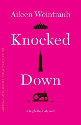 Knocked Down: A High-Risk Memoir Paperback University of Nebraska Press