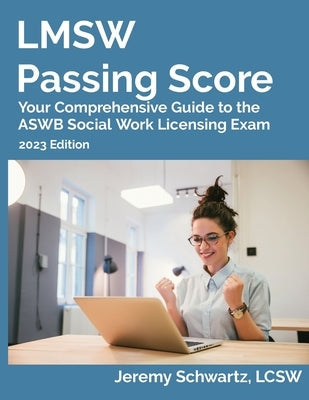 LMSW Passing Score: Your Comprehensive Guide to the ASWB Social Work Licensing Exam Paperback Seeley Street Press