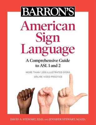 Barron's American Sign Language: A Comprehensive Guide to ASL 1 and 2 with Online Video Practice Paperback Barrons Educational Services