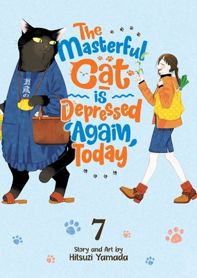 The Masterful Cat Is Depressed Again Today Vol. 7 by Yamada, Hitsuzi