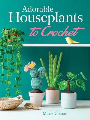 Adorable Houseplants to Crochet Paperback Dover Publications