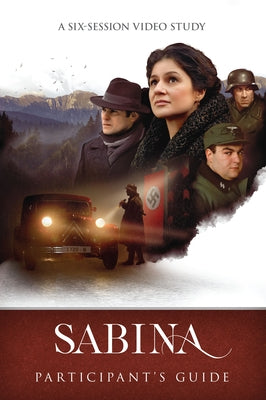 Sabina Participants Guide: A Six-Session Video Study Paperback Voice of the Martyrs Books