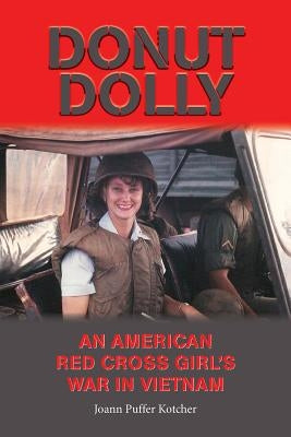 Donut Dolly: An American Red Cross Girl's War in Vietnam Paperback University of North Texas Press