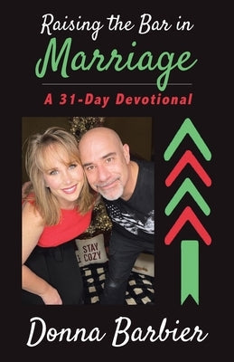 Raising the Bar in Marriage: A 31-Day Devotional Paperback Christian Faith