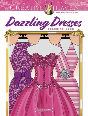 Creative Haven Dazzling Dresses Coloring Book Paperback Dover Publications