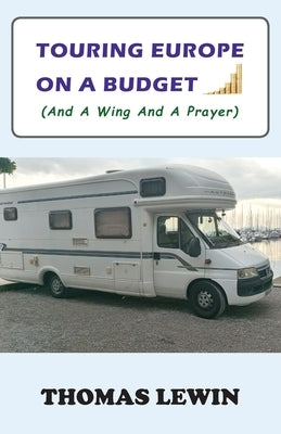 Touring Europe on a Budget Paperback Grosvenor House Publishing Limited