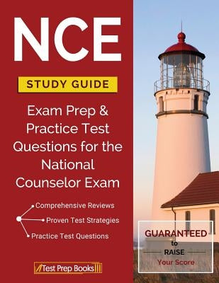NCE Study Guide: Exam Prep & Practice Test Questions for the National Counselor Exam Paperback Test Prep Books