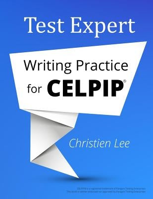 Test Expert: Writing Practice for CELPIP(R) Paperback Christien Lee