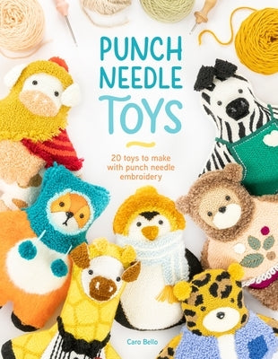 Punch Needle Toys: 20 Toys to Make with Punch Needle Embroidery Paperback David & Charles