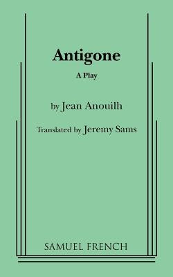 Antigone (Sams, Trans.) Paperback Samuel French, Inc.