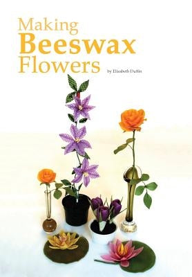 Making Beeswax Flowers Paperback Northern Bee Books