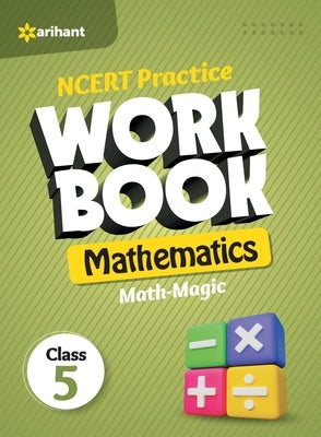 NCERT Practice Workbook Mathematics Math-Magic Class 5th Paperback Arihant Publication India Limited