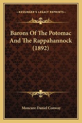 Barons Of The Potomac And The Rappahannock (1892) Paperback Kessinger Publishing