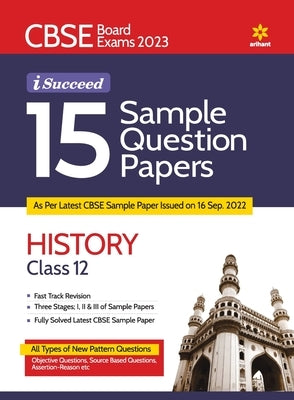 CBSE Board Exam 2023 I-Succeed 15 Sample Question Papers HISTORY Class 12th Paperback Arihant Publication India Limited