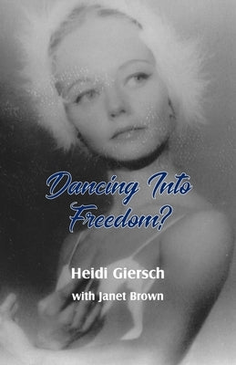 Dancing Into Freedom? Paperback Ginninderra Press