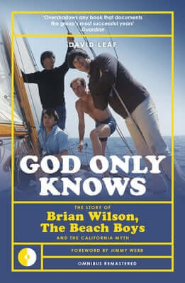 God Only Knows: The Story of Brian Wilson, the Beach Boys and the California Myth Paperback Omnibus Press