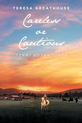 Careless or Cautious: Terri Adventures Paperback Fulton Books