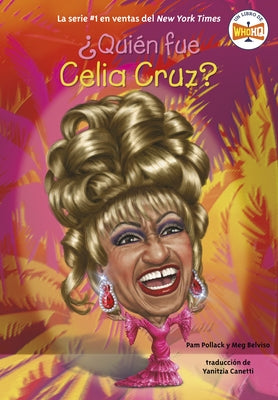 ¿Quién fue Celia Cruz? by Pollack, Pam