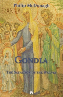Gondla, or the Salvation of the Wolves Paperback Arlen House