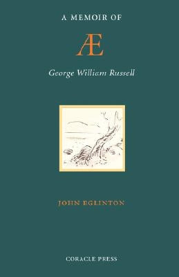 A Memoir of AE (George William Russell) Paperback Coracle Press