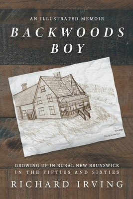 Backwoods Boy Paperback Richard Irving