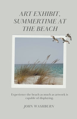 Art Exhibit, Summertime At The Beach Paperback John Washburn