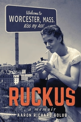 Ruckus Paperback Aaron Richard Golub