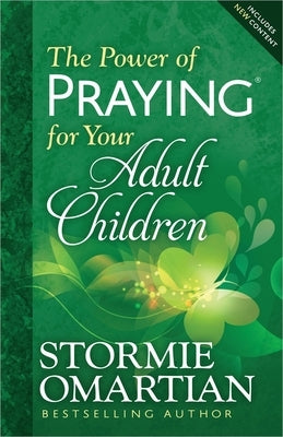 The Power of Praying for Your Adult Children Paperback Harvest House Publishers