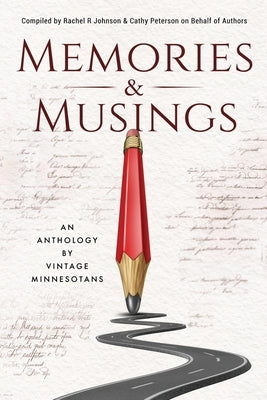 Memories & Musings: An Anthology By Vintage Minnesotans Paperback Bublish, Inc.