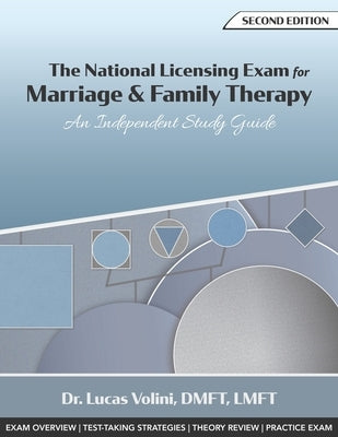 The National Licensing Exam for Marriage and Family Therapy: An Independent Study Guide (2nd Edition) Paperback Midnight Musings Publishing Co.