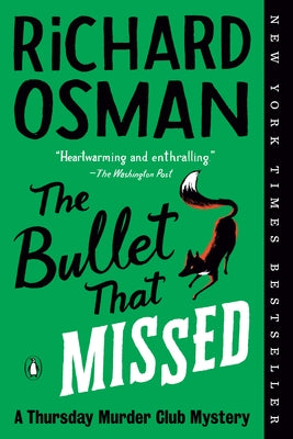 The Bullet That Missed: A Thursday Murder Club Mystery by Osman, Richard