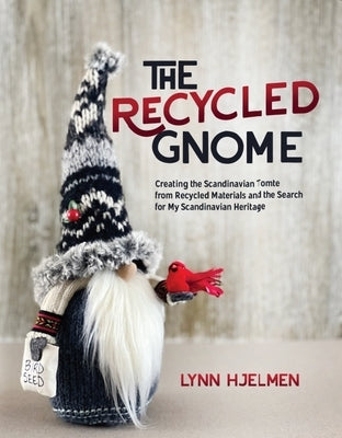The Recycled Gnome Paperback Beaver's Pond Press
