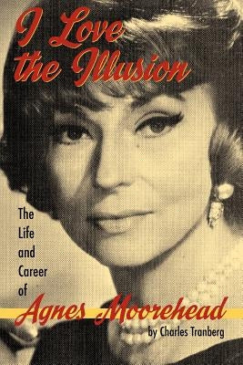 I Love the Illusion Paperback BearManor Media