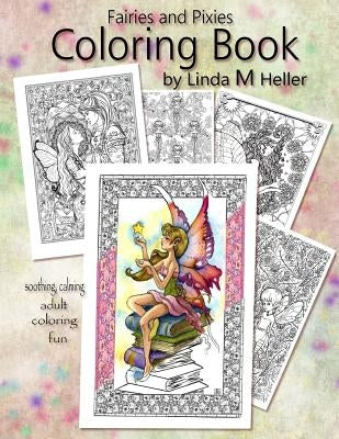 Fairies and Pixies Coloring Book: Soothing, Calming, adult coloring fun Paperback Createspace Independent Publishing Platform