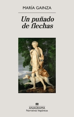 Un Puñado de Flechas by Gainza, Maria