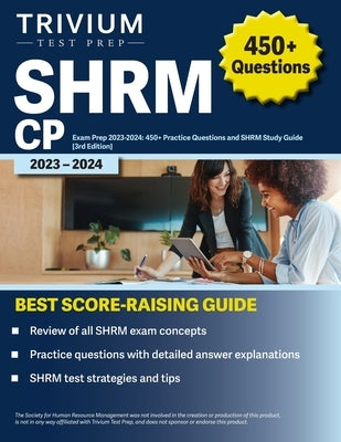 SHRM CP Exam Prep 2023-2024: 450+ Practice Questions and SHRM Study Guide [3rd Edition] Paperback Trivium Test Prep