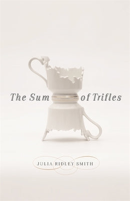 The Sum of Trifles Paperback University of Georgia Press