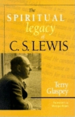 The Spiritual Legacy of C.S. Lewis Paperback Cumberland House Publishing