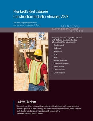 Plunkett's Real Estate & Construction Industry Almanac 2023: Real Estate & Construction Industry Market Research, Statistics, Trends & Leading Compani Paperback Plunkett Research