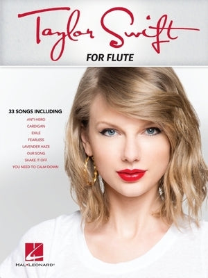 Taylor Swift for Flute - 33 Songs Songs Arranged for Flute Paperback Hal Leonard Publishing Corporation
